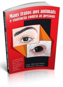Coronel Marcelo Robis publicou um livro sobre maus tratos pelo Instituto Nina Rosa (R$ 25)